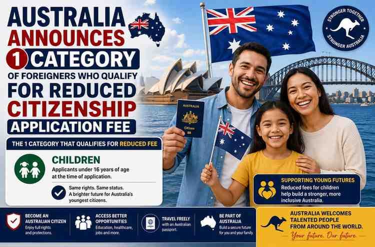 Australia Announces 1 Category of Foreigners Who Qualify for Reduced Citizenship Application Fee