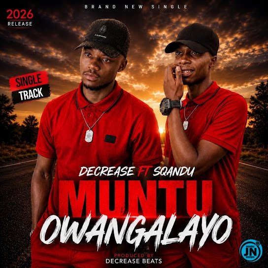 Decrease – Muntu owangalayo Ft Sqandu